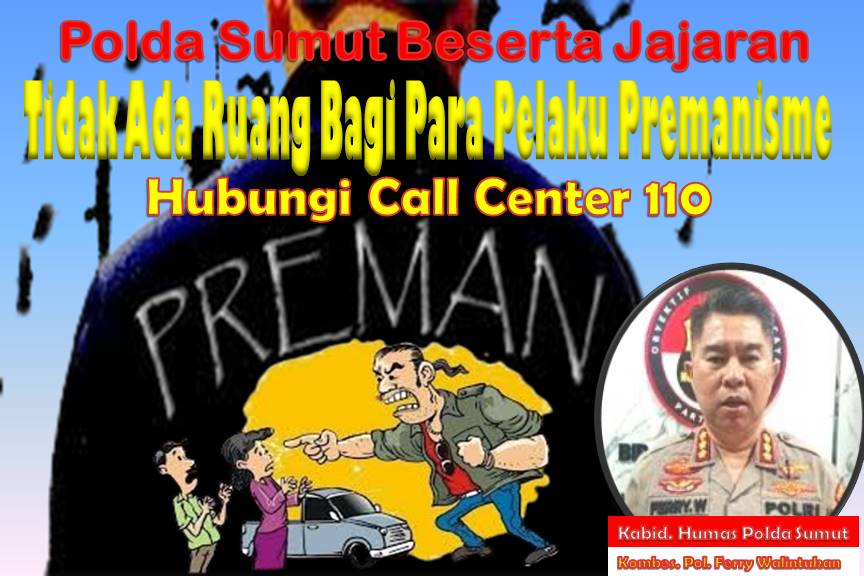 Kabid Humas Polda Sumut Kombes Pol Ferry Walintukan, Tidak Ada Ruang Bagi Para Pelaku Premanisme