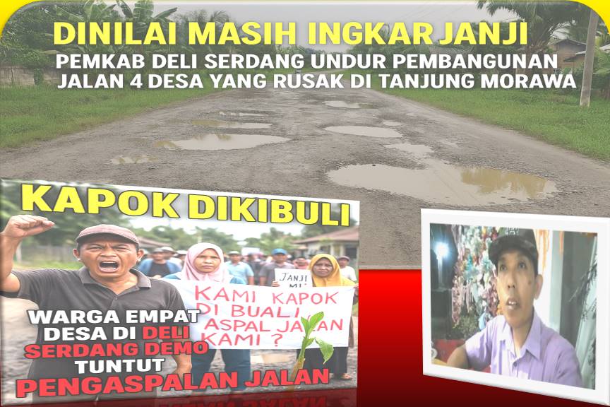 Dinilai Masih Ingkar Janji, Pemkab Deli Serdang Undur Pembangunan Jalan 4 Desa Yang Rusak di Tanjung Morawa