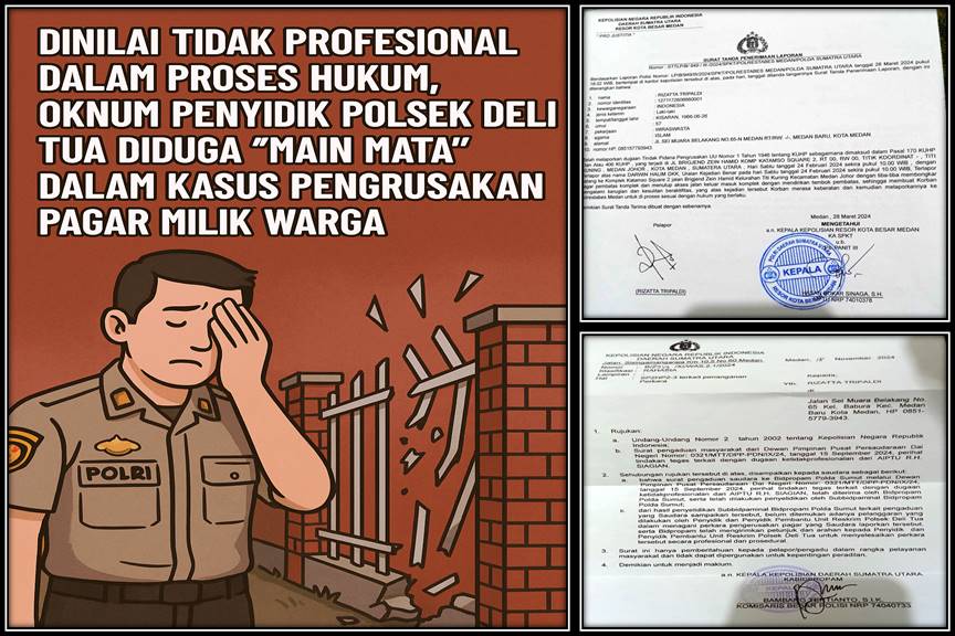 Dinilai Tidak Profesional Dalam Proses Hukum, Oknum Penyidik Polsek Deli Tua Diduga ‘Main Mata’ dalam Kasus Pengrusakan Pagar Milik Warga