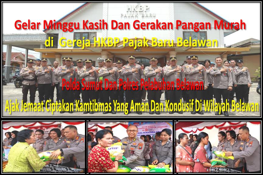 Polda Sumut bersama Polres Pelabuhan Belawan gelar kegiatan Minggu Kasih dan Gerakan Pangan Murah di Gereja HKBP Pajak Baru, Kecamatan Medan Belawan,