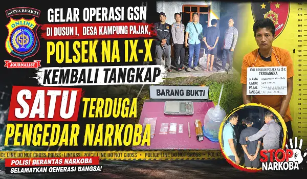 Gelar Operasi GSN Di Dusun I, Desa Kampung Pajak, Polsek NA IX-X Kembali Tangkap Satu Terduga Pengedar Narkoba Gelar Operasi GSN Di Dusun I, Desa Kampung Pajak, Polsek NA IX-X Kembali Tangkap Satu Terduga Pengedar Narkoba