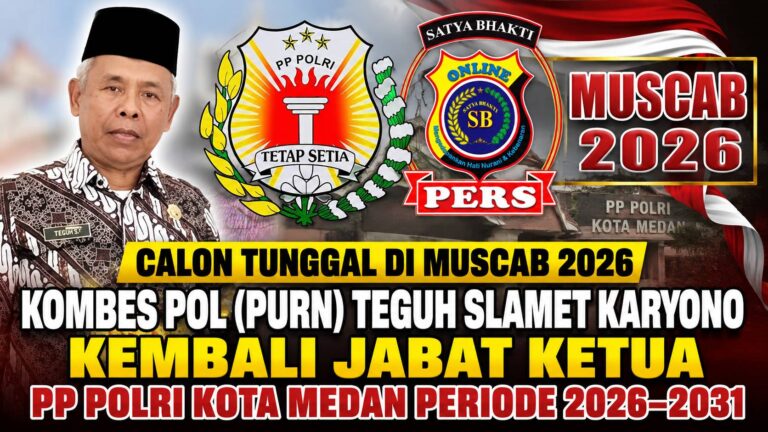 Calon Tunggal di Muscab 2026, Kombes Pol (Purn) Teguh Slamet Karyono Kembali Jabat Ketua PP Polri Kota Medan Periode 2026–2031