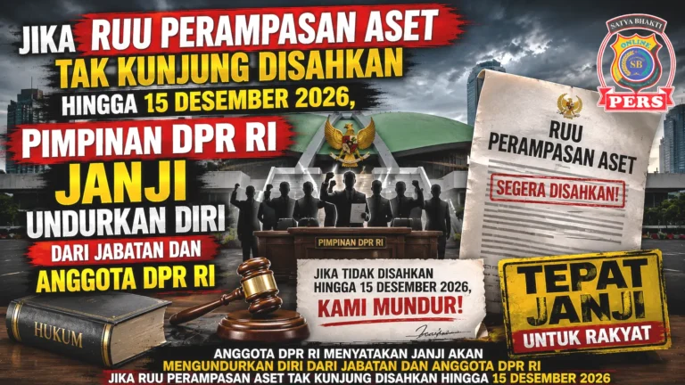 Jika RUU Perampasan Aset Tak Kunjung Disahkan Hingga 15 Desember 2026, Pimpinan DPR RI Janji Undurkan Diri dari Jabatan dan Anggota DPR RI