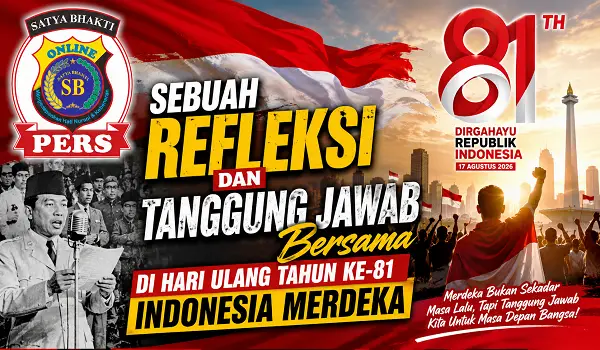 Sebuah Refleksi Dan Tanggung Jawab Bersama Di Hari Ulang Tahun Ke-81 Indonesia Merdeka