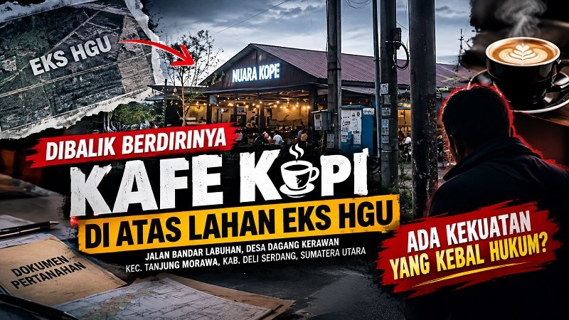 Dibalik Berdirinya Kafe Kopi di Atas Lahan Eks HGU Dagang Kerawan